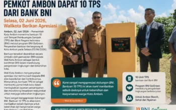 Wali Kota Ambon Persoalan Sampah Tak Bisa Ditangani Sendiri, Butuh Kolaborasi Semua Pihak BNI Bantu 10 TPS