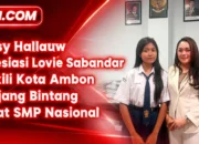 Dessy Hallauw Apresiasi Lovie Sabandar Wakili Kota Ambon di Ajang Bintang Sobat SMP Nasional