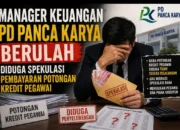 Manager Keuangan PD Panca Karya Berulah Diduga Spekulasi Pembayaran Potongan Kredit Hingga Gaji Tidak Dibayar